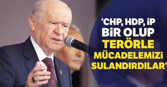 CHP, HDP, İP bir olup terörle mücadelemizi sulandırdılar