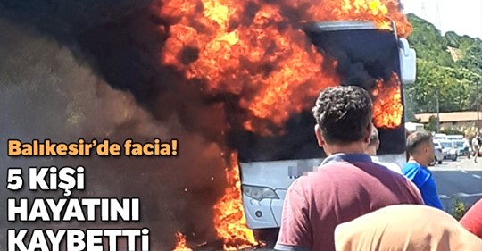 Balıkesir’de yolcu otobüsünde yangın: 5 ölü