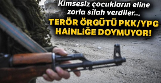 Terör örgütü PKK/YPG hainliğe doymuyor