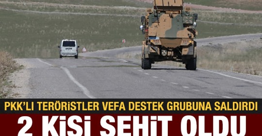 PKK’lı teröristler Vefa Sosyal Destek Grubuna saldırdı: 2 şehit