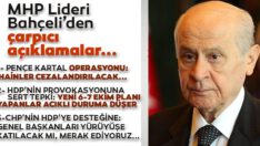 MHP Genel Başkanı Devlet Bahçeli’den flaş açıklamalar