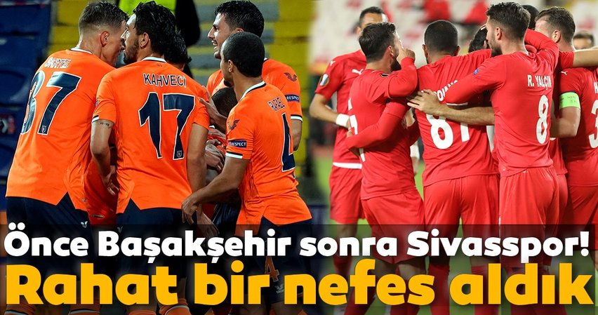 Önce Başakşehir sonra Sivasspor! UEFA’da nefes aldık