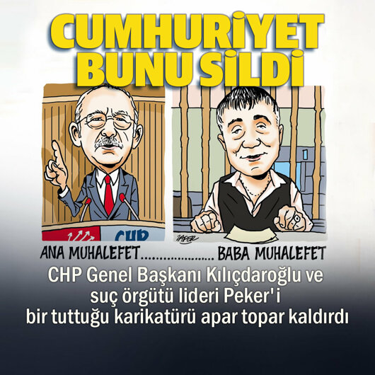 Cumhuriyet Kılıçdaroğlu ve suç örgütü lideri Peker’i bir tuttuğu karikatürü sildi