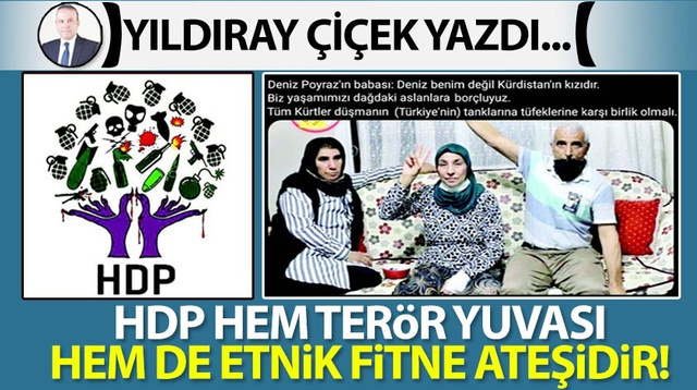 HDP hem terör yuvası, hem de etnik fitne ateşidir!