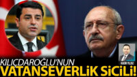 Kılıçdaroğlu’nun vatanseverlik sicili!