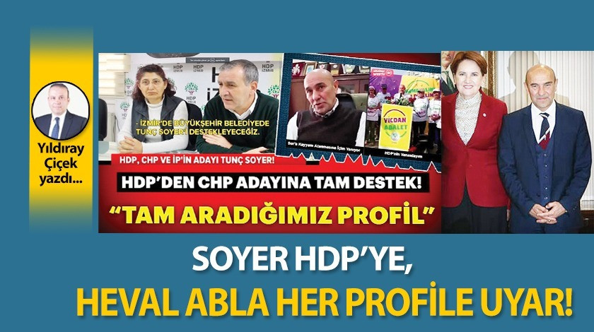Soyer HDP’ye, heval abla her profile uyar!