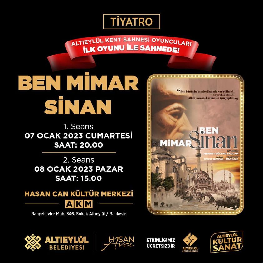 Altıeylül Kent Sahnesi “Ben Mimar Sinan” adlı oyun ile sizlerle!