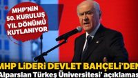 MHP Lideri Bahçeli’den ‘Alparslan Türkeş Üniversitesi’ açıklaması