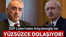 DSP’den Kılıçdaroğlu’na: Seni yüzsüz