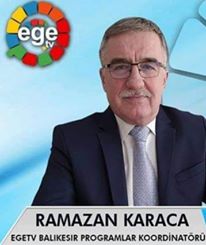 BALIKESİR,EGE TV,RAMAZAN KARACA