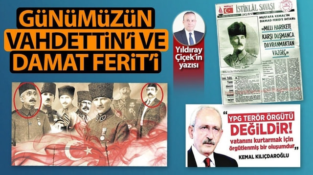 Günümüzün Vahdettin’i, Damat Ferit’i Kılıçdaroğlu ve CHP yancısı Soner Yalçın!