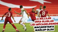 Türkiye UEFA Uluslar Ligi mücadelesinde Macaristan’a yenildi
