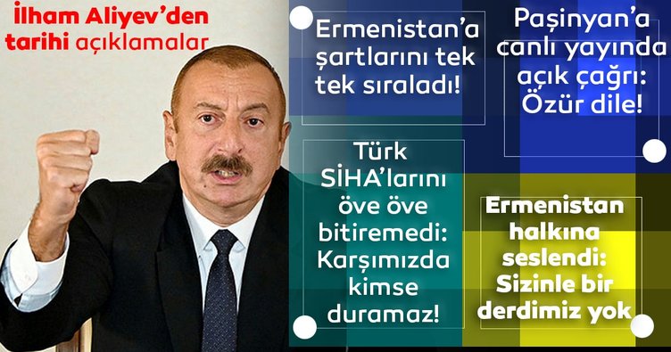 Azerbaycan Cumhurbaşkanı Aliyev’den canlı yayında flaş açıklamalar