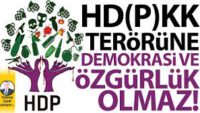 HD(P)KK terörüne demokrasi ve özgürlük olmaz!