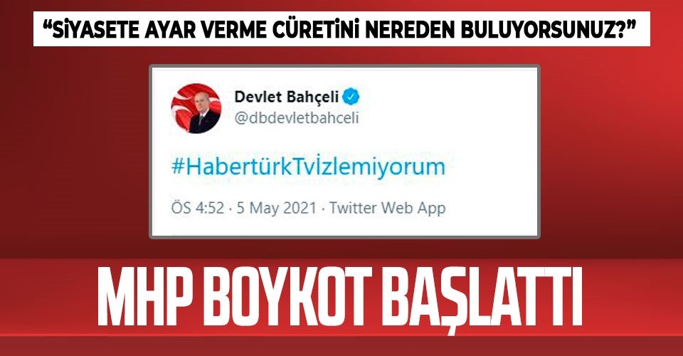 MHP’den Habertürk’e boykot! Bahçeli paylaştı: Habertürk TV İzlemiyorum