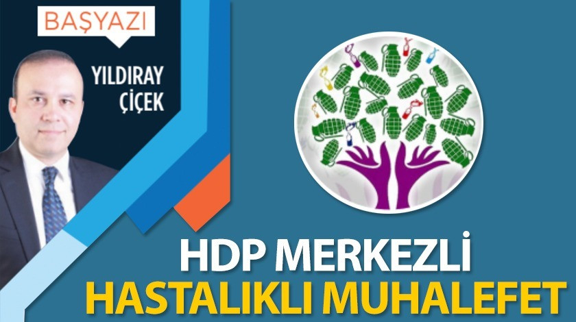 HDP merkezli hastalıklı muhalefet