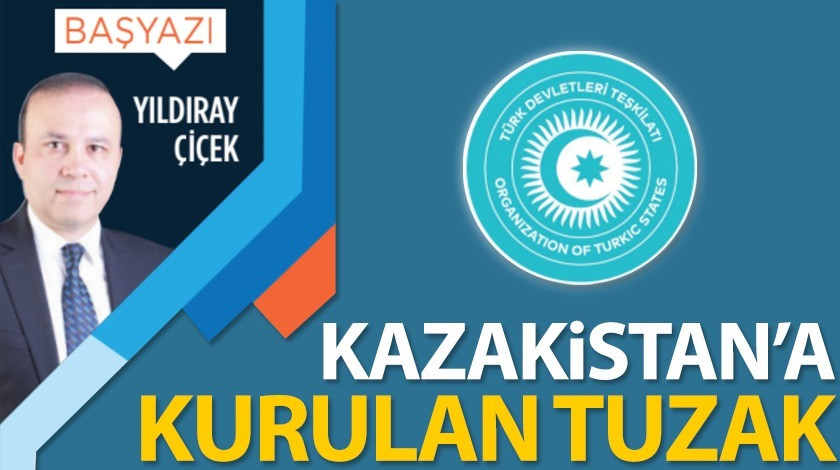 Kazakistan’a kurulan tuzak