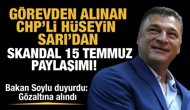 Görevden alınan Erdek eski Belediye başkanı CHP’li Hüseyin Sarı’dan skandal ’15 Temmuz’ paylaşımı!