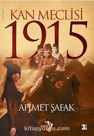 KİTAP DÜNYASI/AHMET ŞAFAK-KAN MECLİSİ 1915
