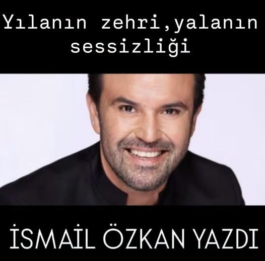 Yılanın zehri, yalanın sessizliği İsmail ÖZKAN