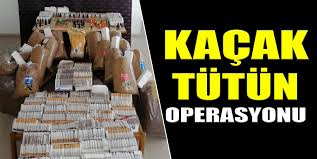 Kaçak tütün ve alkol ele geçirildi